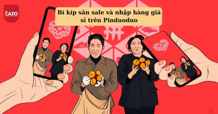 Săn sale | Bí kíp & mẹo nhập hàng giá sỉ trên Pinduoduo Nhập hàng giá sỉ trên Pinduoduo