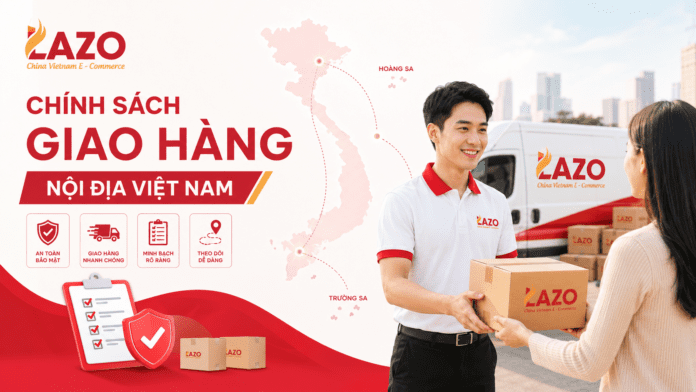 CHÍNH SÁCH GIAO HÀNG NỘI ĐỊA VIỆT NAM CHÍNH SÁCH GIAO HÀNG NỘI ĐỊA VIỆT NAM